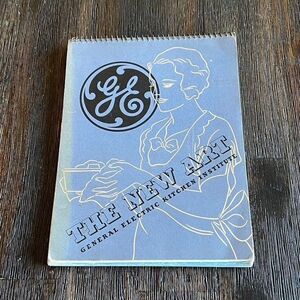 GE The New Art of Modern Cooking General Electric Vintage Spiral Cookbook 1937